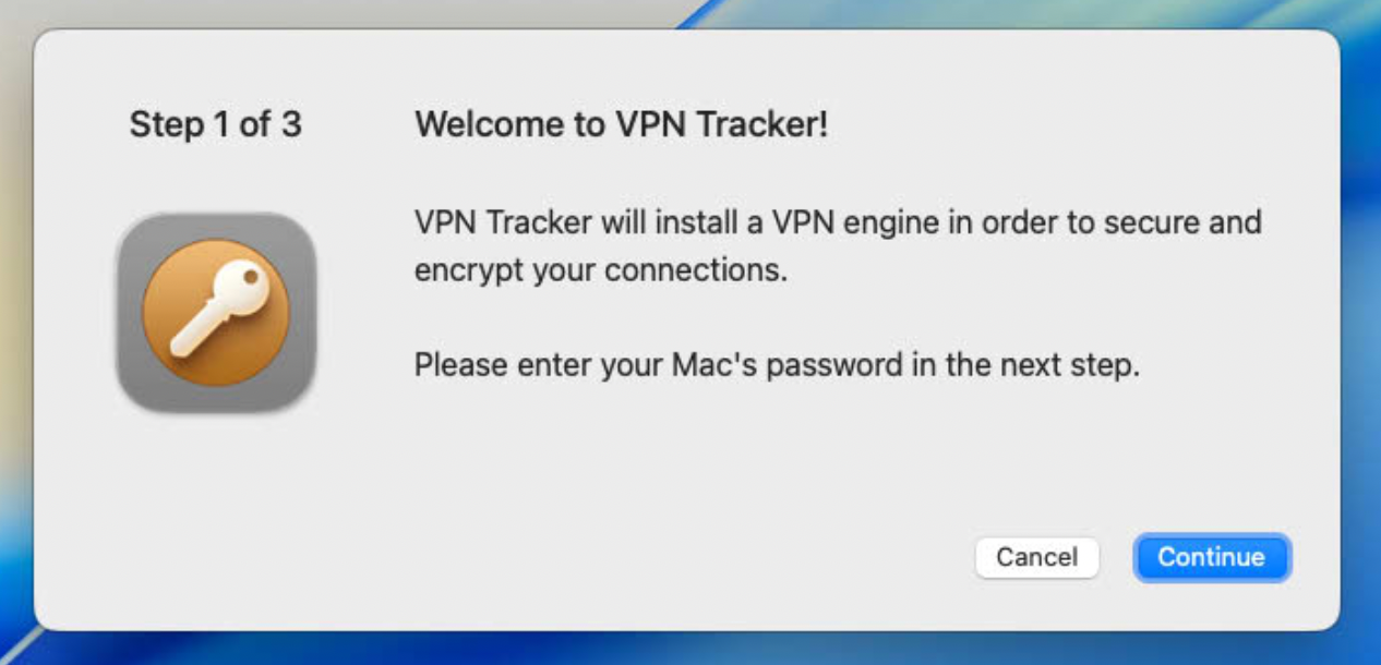 A macOS 26 Tahoe installation screen for VPN Tracker 365, labeled "Step 1 of 3," welcomes the user and explains that "VPN Tracker will install a VPN engine in order to secure and encrypt your connections." It also instructs the user to enter their Mac's password in the next step. An icon featuring a key on an orange circle is displayed on the left, emphasizing its function as a VPN for macOS Tahoe. "Cancel" and "Continue" buttons are at the bottom right.