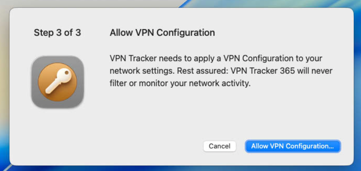 A macOS 26 Tahoe installation screen, "Step 3 of 3: Allow VPN Configuration," for VPN Tracker 365 is displayed. On the left, an orange circle icon with a white key is visible. The text states, "VPN Tracker needs to apply a VPN Configuration to your network settings. Rest assured: VPN Tracker 365 will never filter or monitor your network activity." This explains a crucial step for the VPN macOS Tahoe setup. At the bottom right, there are "Cancel" and "Allow VPN Configuration..." buttons.